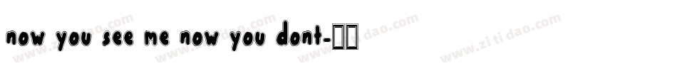 now you see me now you dont字体转换